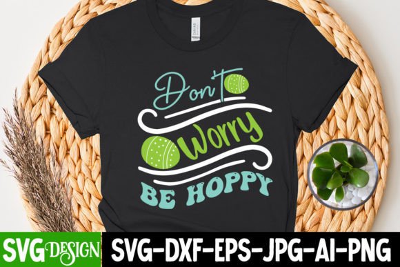 Download Don't Worry Be Hoppy SVG Cut File Free - Premium Resources